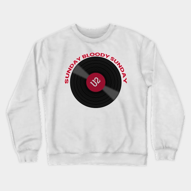 sunday bloody sunday vynil Crewneck Sweatshirt by ALSPREYID